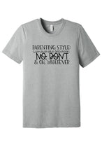 Load image into Gallery viewer, PARENTING STYLE  Bella Triblend