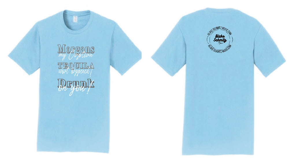 BLAKE SCHMITZ MUSIC-  DRUNK ON YOU TSHIRT- COLOR CHOICES