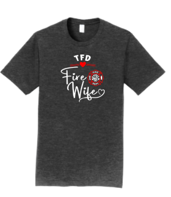 Tracy Fire Department : Fire Wife : Port & Company® Fan Favorite™ Tee