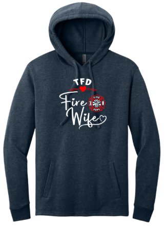 Tracy Fire Department : Fire Wife : Next Level Apparel Unisex Hoodie