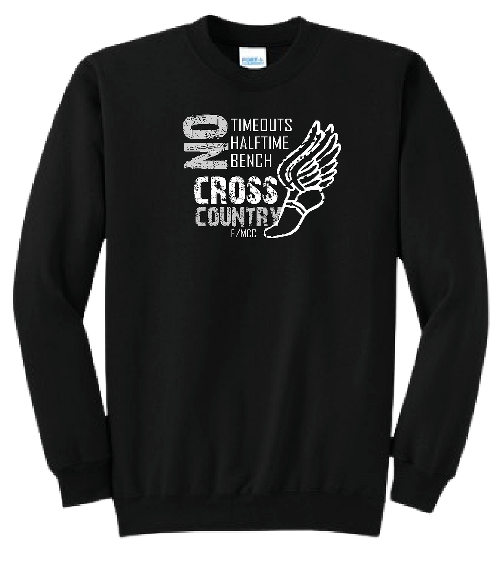 MCC/F CROSS COUNTRY NO TIMEOUTS Crewneck Sweatshirt