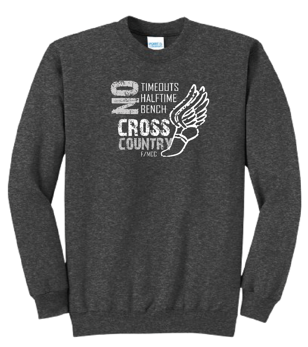 MCC/F CROSS COUNTRY NO TIMEOUTS Crewneck Sweatshirt